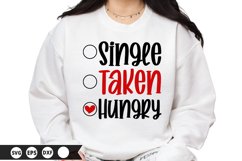Single Taken Hungry - Valentine&#039;s Day SVG Design Product Image 1