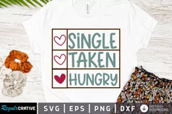Single Taken Hungry SVG, Valentine's Day SVG Design Product Image 1