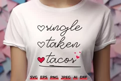 Single Taken Tacos SVG PNG - Funny Valentine's Quote Product Image 1