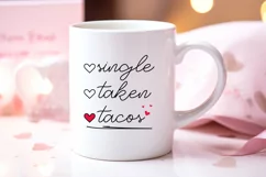 Single Taken Tacos SVG PNG - Funny Valentine's Quote Product Image 3