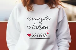 Single Taken Wine SVG PNG - Valentine's Day Quote Product Image 3