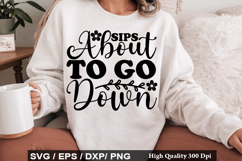 Sips About To Go Down SVG - Funny Wine Design Product Image 1