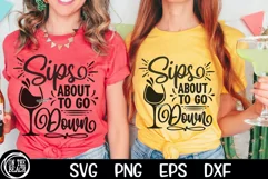 Sips About To Go Down SVG | Cinco De Mayo SVG PNG Cutting