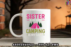 Sister Camping PNG Funny Outdoor Adventure Quote