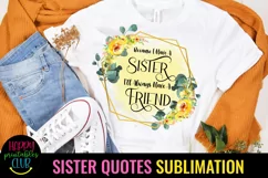 SISTER QUOTES SUBLIMATION DESIGN- SISTER SUBLIMATION DESIGNS- SUBLIMATION SISTER DESIGNS