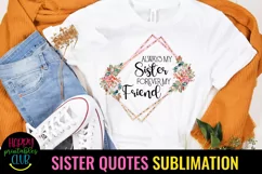 SISTER QUOTES SUBLIMATION DESIGN- SISTER SUBLIMATION DESIGNS- SUBLIMATION SISTER DESIGNS
