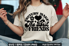 Sisters Make The Best Friends - Best Friend SVG Design Product Image 1
