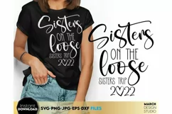 Buy Sisters On The Loose SVG and Files For Sublimation today for a good price. These compatible with Cricut, Silhouette, and Glowforge Cutting Machines.