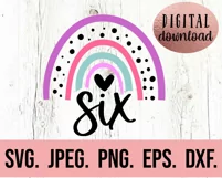 Rainbow 6th Birthday Girl SVG - Six Sixth Rainbow PNG Product Image 2