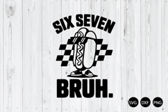 Six Seven Bruh SVG, Humor SVG Product Image 1