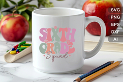 Sixth Grade Squad SVG File | Back to School Retro SVG Product Image 4