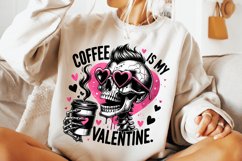 Coffee Is My Valentine PNG, Valentine&#039;s Day Funny Skeleton Product Image 1