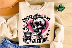 Coffee Is My Valentine PNG, Valentine&#039;s Day Funny Skeleton Product Image 3