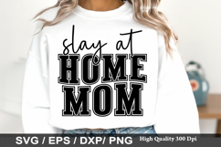 Slay at Home Mom - Sassy SVG Design Product Image 1