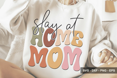 Slay At Home Mom - Mother's Day Design Product Image 1