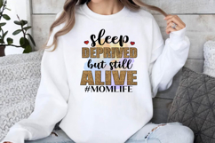 sleep deprived but still alive SVG, Funny Mom Sublimation SV Product Image 1