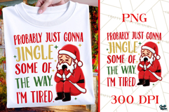 Jingle Some Of The Way | Sleepy Santa | Christmas PNG Product Image 1
