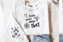 I Can Totally Make That SVG Sleeve Design Sublimation Shirt Product Image 1