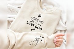I Promise Honey This Is My Last Dog SVG Sleeve Design Shirt Product Image 1
