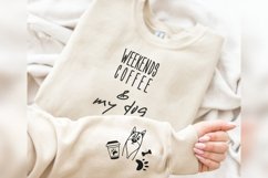Weekends Coffee And My Dog SVG Sleeve Design T Shirt Dog Mom Product Image 1
