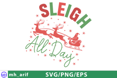 Sleigh All Day SVG Funny Christmas Quote PNG Product Image 1