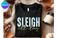 Sleigh all day Christmas Canva Frame Shirt Design Product Image 1