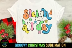 Sleigh All Day Groovy Christmas Sublimation I Retro Christmas PNG
