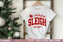 Sleigh All Day SVG, Christmas Shirts, Funny Christmas SVG Product Image 1