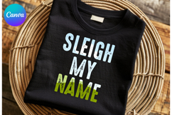 Sleigh my name Christmas Canva Frame Shirt Design Product Image 1
