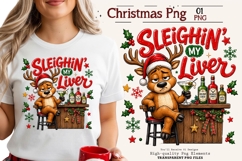 Sleighin My Liver Reindeer Christmas PNG Sublimation Art Product Image 1