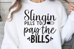 Slingin pills to pay the bills SVG, Pharmacist SVG Product Image 1