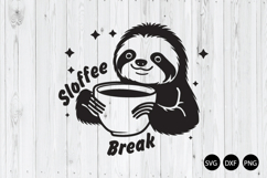Sloffee Break SVG, Sloth With Coffee SVG, Sloth Quote SVG Product Image 1