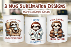 Sarcastic Sloth Coffee Mug Wraps | Funny Monday Sublimation Product Image 1