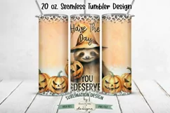 Have The Day You Deserve Sloth Seamless 20 oz Tumbler Design Product Image 1