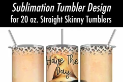 Have The Day You Deserve Sloth Seamless 20 oz Tumbler Design Product Image 4