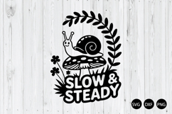 Slow and Steady SVG, Funny Snail SVG, Motivational SVG Product Image 1