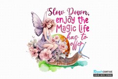 Slow down enjoy the magic life has to offer Sublimation PNG Product Image 1