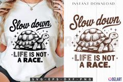Slow down life is not a race SVG Product Image 1