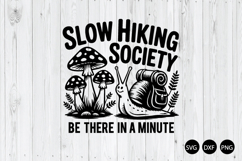 Slow Hiking Society Be There in a Minute SVG, Nature SVG Product Image 1