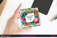Square Magnet Design | Beach Quote | vacation mode on Product Image 1