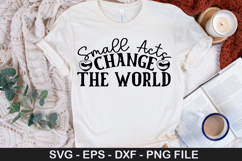 Small Acts Change The World - Kindness SVG Design Product Image 1