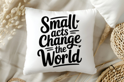 Small Acts Change The World SVG | Be Kind SVG | Kindness SVG Product Image 5