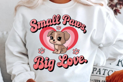 Small Paws Big Love Sublimation PNG Design Product Image 2