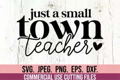 Just A Small Town Teacher SVG - Teacher SVG - Teacher Quote Product Image 4