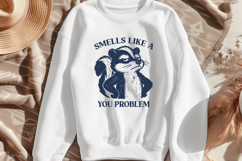 Funny Skunk SVG Smells Like a You Problem Clipart Sassy PNG Product Image 3
