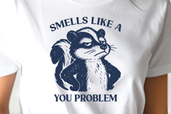 Funny Skunk SVG Smells Like a You Problem Clipart Sassy PNG Product Image 2