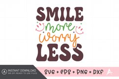 Smile more worry less SVG , Inspirational SVG Product Image 1