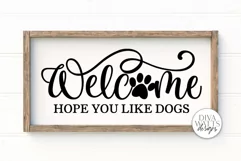 Welcome Hope You Like Dogs SVG | Farmhouse Design Product Image 2