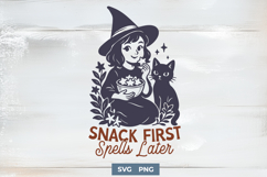 Snack First Spells Later SVG PNG | Cute Witch with Cat Print Product Image 1