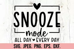 Snooze Mode SVG - Tired Mode PNG - Mothers Day - Tired Mama Product Image 5